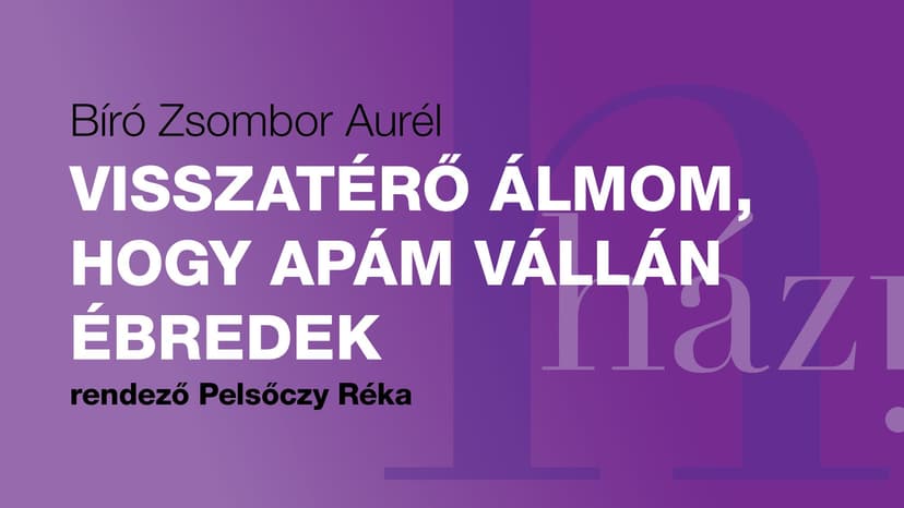 Visszatérő álmom, hogy apám vállán ébredek